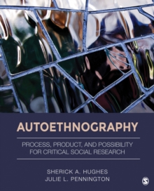 Image for Autoethnography: process, product, and possibility for critical social research