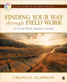 Image for Finding Your Way Through Field Work: A Social Work Student's Guide