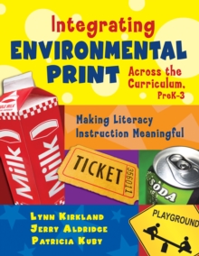 Image for Integrating environmental print across the curriculum, PreK-3: making literacy instruction meaningful