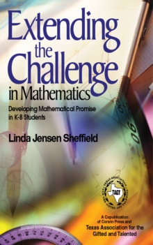 Image for Extending the Challenge in Mathematics: Developing Mathematical Promise in K-8 Students