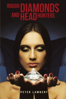 Image for Rough Diamonds and Head Hunters