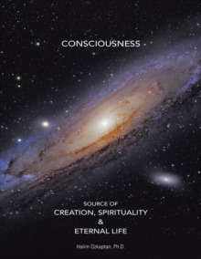 Image for Consciousness Source of Creation, Spirituality & Eternal Life