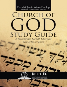 Image for Church of God Study Guide: A Monotheistic, Sabbath - Observant View of the Scriptures