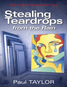 Image for Stealing Teardrops from the Rain: The Forbes Trilogy: Part Two