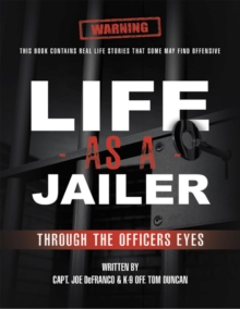 Image for Life As a Jailer: Through the Officers Eyes