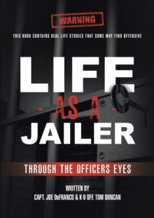 Image for Life As a Jailer : Through the Officers Eyes