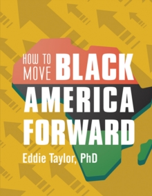 Image for How to Move Black America Forward