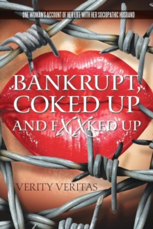 Image for Bankrupt, Coked Up and Fxxked Up