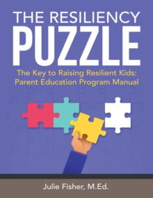 Image for Resiliency Puzzle: The Key to Raising Resilient Kids: Parent Education Program Manual