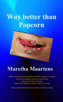 Image for Way Better Than Popcorn: A True Story of Survival and Healing Beyond All Odds
