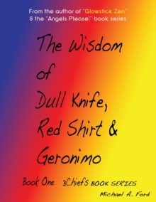 Image for Wisdom of Dull Knife, Red Shirt & Geronimo (Book 1): Book One