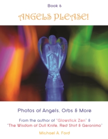 Image for Angels Please! (Book 6): Photos of Angels, Orbs & More