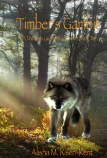 Image for Timber's Gambit: Nature's Guardians Series: Book Two