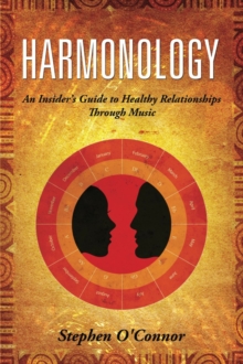 Image for Harmonology: An Insider's Guide to Harmonious Relationships Through Music