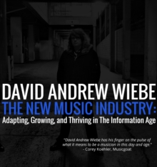 Image for New Music Industry: Adapting, Growing, And Thriving in the Information Age