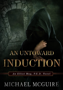 Image for Untoward Induction: An Elliot May, P.E.D. Novel