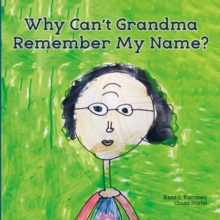 Image for Why Can't Grandma Remember My Name?