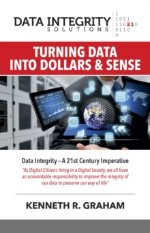 Image for Data Integrity Solutions: Turning Data Into Dollars & Sense