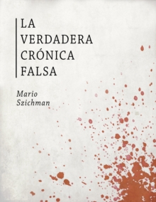 Image for La Verdadera Cronica Falsa