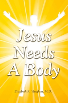 Image for Jesus Needs a Body