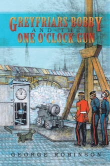 Image for Greyfriars Bobby and the one o'clock gun