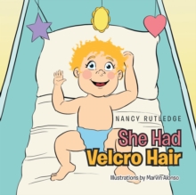 Image for She Had Velcro Hair