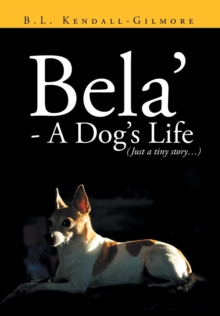 Image for Bela' - A Dog's Life