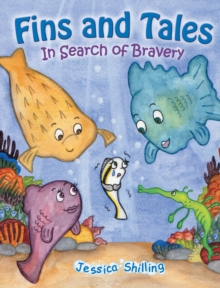 Image for Fins and Tales: in Search of Bravery