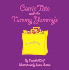 Image for Carrie Tate and the Tummy Yummy's