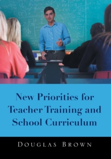 Image for New Priorities for Teacher Training and School Curriculum