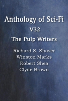 Image for Anthology of Sci-Fi V32, the Pulp Writers