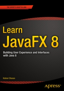 Image for Learn JavaFX 8: Building User Experience and Interfaces with Java 8