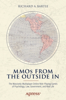 Image for MMOs from the Outside In: The Massively-Multiplayer Online Role-Playing Games of Psychology, Law, Government, and Real Life