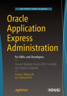 Image for Oracle application express administration: for DBAs and developers
