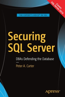 Image for Securing SQL Server : DBAs Defending the Database