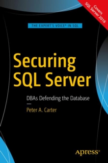 Image for Securing SQL Server: DBAs Defending the Database.