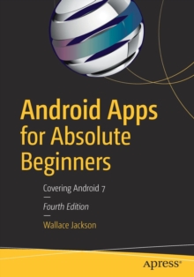 Image for Android Apps for Absolute Beginners : Covering Android 7