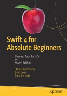 Image for Swift 4 for Absolute Beginners : Develop Apps for iOS
