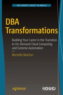 Image for DBA Transformations: Building Your Career in the Transition to On-Demand Cloud Computing and Extreme Automation