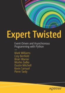 Image for Expert Twisted : Event-Driven and Asynchronous Programming with Python