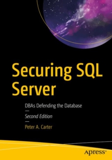 Image for Securing SQL Server : DBAs Defending the Database