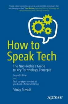 Image for How to Speak Tech: The Non-Techie's Guide to Key Technology Concepts