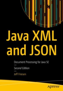 Image for Java Xml and Json: Document Processing for Java Se