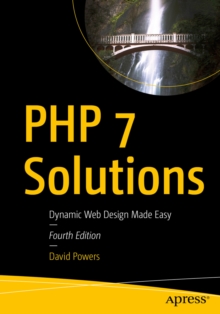 Image for PHP 7 solutions: dynamic web design made easy