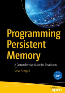 Image for Programming Persistent Memory: A Comprehensive Guide for Developers