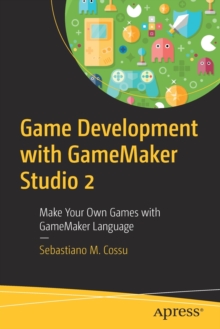 Image for Game development with GameMaker Studio 2  : make your own games with GameMaker language