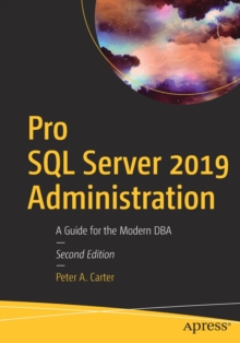 Image for Pro SQL Server 2019 Administration : A Guide for the Modern DBA