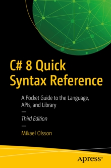 Image for C# 8 Quick Syntax Reference: A Pocket Guide to the Language, APIs, and Library