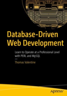 Image for Database-Driven Web Development: Learn to Operate at a Professional Level With PERL and MySQL