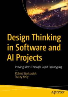 Image for Design Thinking in Software and AI Projects: Proving Ideas Through Rapid Prototyping